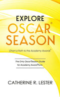 Explore Oscar Season - Chart a Path to the Academy Awards: Discover How Movies Vie for an Oscar - Paperback