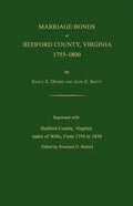 Marriage Bonds of Bedford County, Virginia, 1755-1800 - Paperback