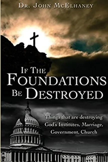 If the Foundations be Destroyed - Paperback