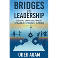 Bridges to Leadership: Vision, Empowerment, Strategy, People, Action - Paperback