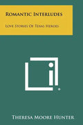 Romantic Interludes: Love Stories of Texas Heroes - Paperback