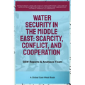 Water Security In The Middle East: Scarcity, Conflict, And Cooperation - Paperback