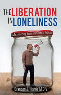 The Liberation In Loneliness - Paperback