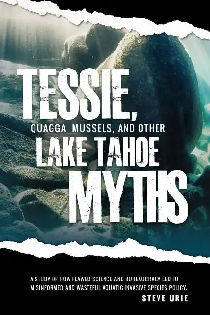 Tessie, Quagga Mussels, and Other Lake Tahoe Myths - Paperback