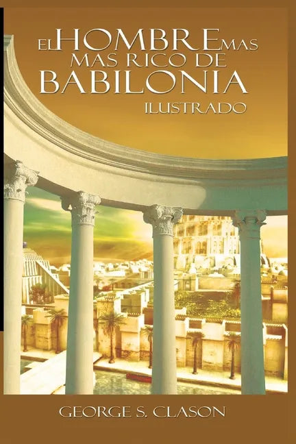 El Hombre Mas Rico de Babilionia - Paperback
