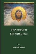 Befriend God: Life with Jesus - Paperback