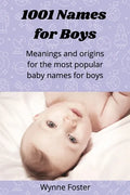 1001 Names for Boys: Meanings and origins for the most popular baby names for boys - Paperback