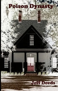 Poison Dynasty: A short history of the murderous Bighams of Florence County - Paperback