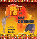 Skinny Legs and Fat Cheeks - Hardcover