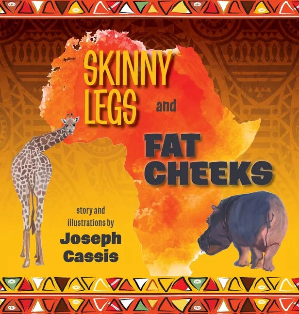 Skinny Legs and Fat Cheeks - Hardcover
