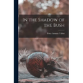 In the Shadow of the Bush - Paperback