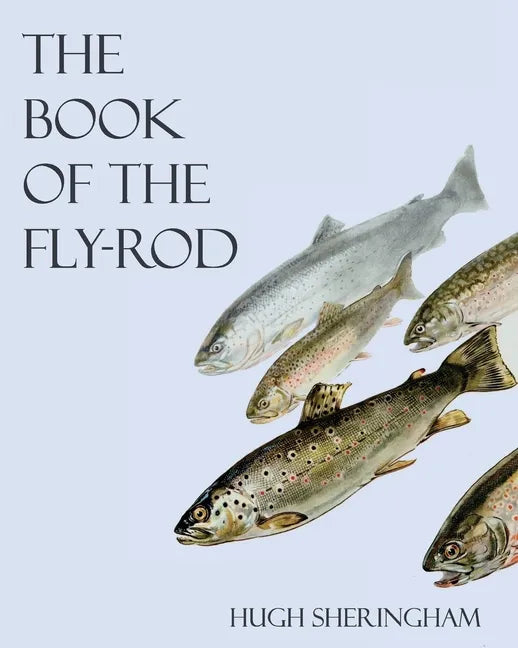 The Book of the Fly-Rod - Paperback