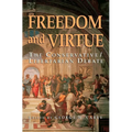 Freedom and Virtue: The Conservative Libertarian Debate - Paperback