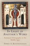 In Light of Another's Word: European Ethnography in the Middle Ages - Paperback