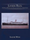 Looking Back: The Russian Revolution Through the Eyes of a Jewish Child - Paperback
