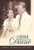 The Other Princess Diane: A Story of Valiant Perseverance Against Medical Odds - Hardcover