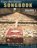 Cigar Box Guitar Songbook - Volume 1: 45 Songs Arranged for 3-string Open G "GDG" Cigar Box Guitars - Paperback