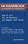 Va Handbook for Veterans and Advocates: How to File for Va Benefits and Appeal Your Claim - Hardcover