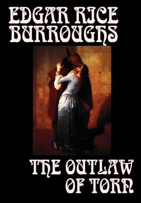 The Outlaw of Torn by Edgar Rice Burroughs, Fiction, Historical - Hardcover