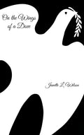On the Wings of a Dove - Hardcover