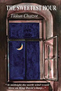 The Sweetest Hour - Tikkun Chatzot: Rebbe Nachman of Breslov on the "Midnight Lament" - Paperback