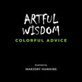 Artful Wisdom Colorful Advice - Paperback