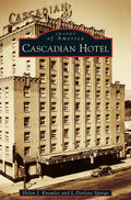 Cascadian Hotel - Hardcover