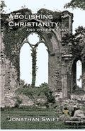 Abolishing Christianity and Other Essays - Paperback