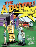 The Adventures Of Stupid Boy and his friend, Smart Boy: A Different Collection of Bedtime Stories - Paperback