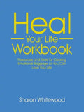 Heal Your Life Workbook: Resources and Tools for Clearing Emotional Baggage so You Can Love Your Life - Paperback