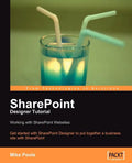 Sharepoint Designer Tutorial: Working with Sharepoint Websites - Paperback