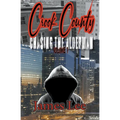 Chasing the Alderman: Crook County Vol.1 - Paperback