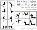 Dancing Shapes with Attitude: Ballet and Body Awareness for Young Dancers - Hardcover