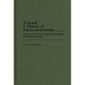 Toward a Theory of Eurocommunism: The Relationship of Eurocommunism to Eurosocialism - Hardcover