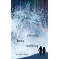 if i already have nothing - Paperback