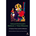 Edward Fitzgerald's Rubáiyát of Omar Khayyám: A Famous Poem and Its Influence - Paperback