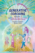 Generative Coaching Volume 2: Enriching the Steps to Creative and Sustainable Change - Paperback