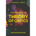 An Introduction to the Theory of Optics - Paperback