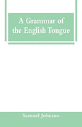 A Grammar of the English Tongue - Paperback