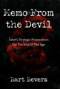 Memo from the Devil: Satan's Strategic Preparations for the End of the Age - Hardcover