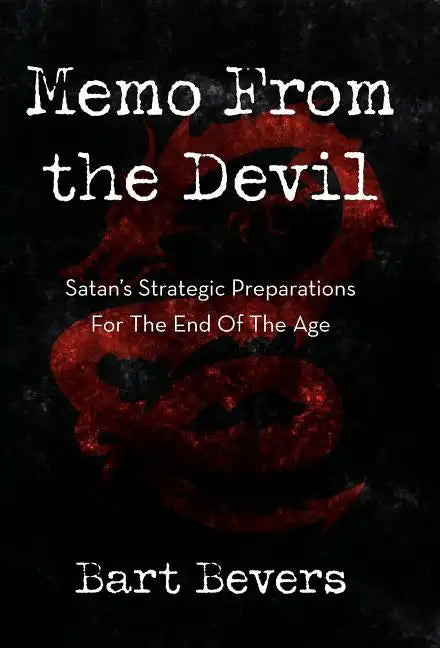 Memo from the Devil: Satan's Strategic Preparations for the End of the Age - Hardcover