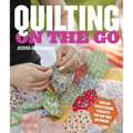 Quilting on the Go: English Paper Piecing Projects You Can Take Anywhere - Paperback
