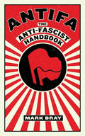 Antifa: The Anti-Fascist Handbook - Paperback