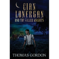 Cian Lonergan and the Killer Knights - Paperback