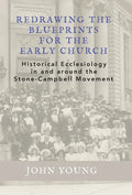 Redrawing the Blueprints for the Early Church - Hardcover