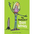 The Adventures of Space Monkey - Hardcover
