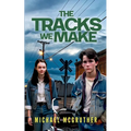 The Tracks We Make - Paperback