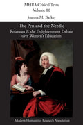 The Pen and the Needle: Rousseau and the Enlightenment Debate over Women's Education - Paperback