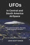 UFOs In Central and South American AirSpace: From the Author of UFOs In US AirSpace - Paperback