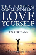 The Missing Commandment: Love Yourself DVD Study Guide - Paperback